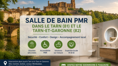 Salle de bain PMR dans le Tarn (81) et le Tarn-et-Garonne (82) : solutions, prix et accompagnement